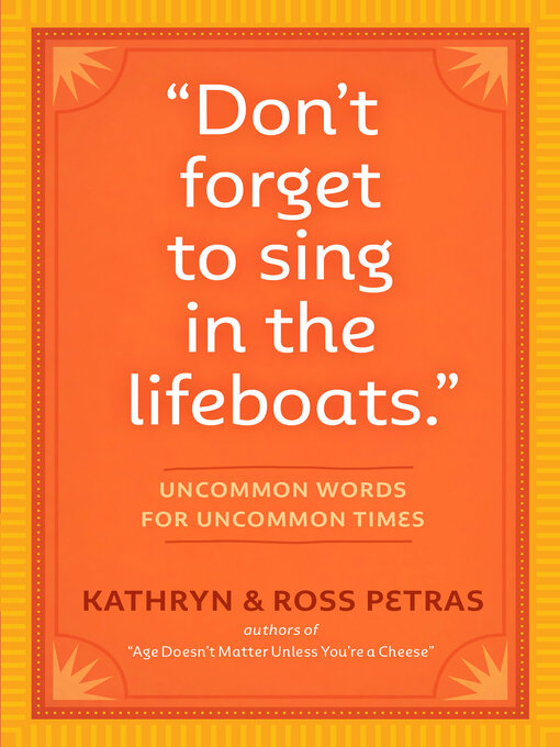 Title details for "Don't Forget to Sing in the Lifeboats" by Kathryn Petras - Wait list